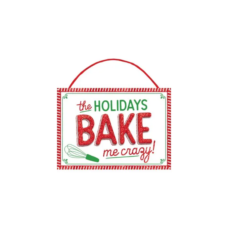 Glitter Holidays Bake Me Crazy Sign