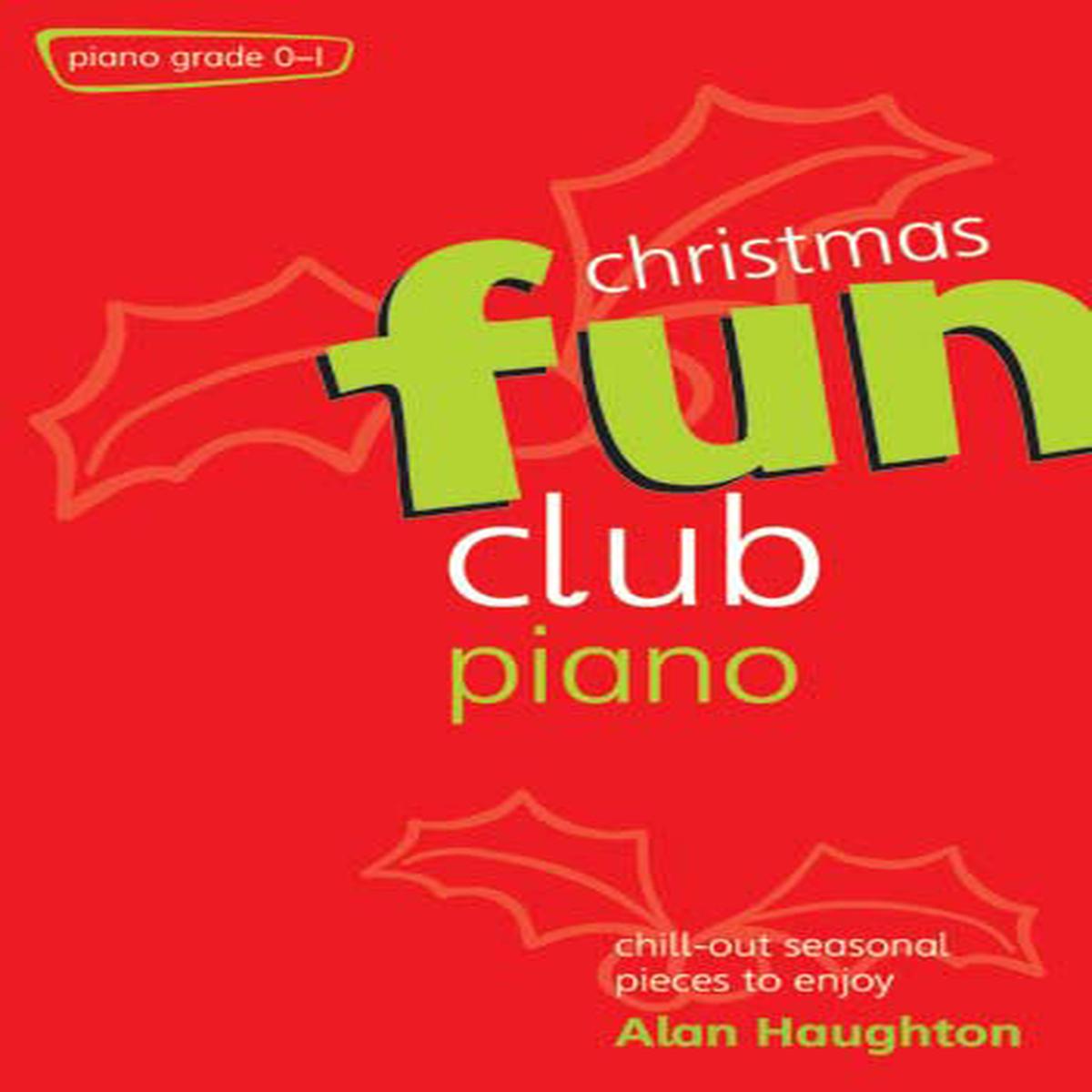 Xmas Fun Club Pno Gr0-1 KMA Haughton