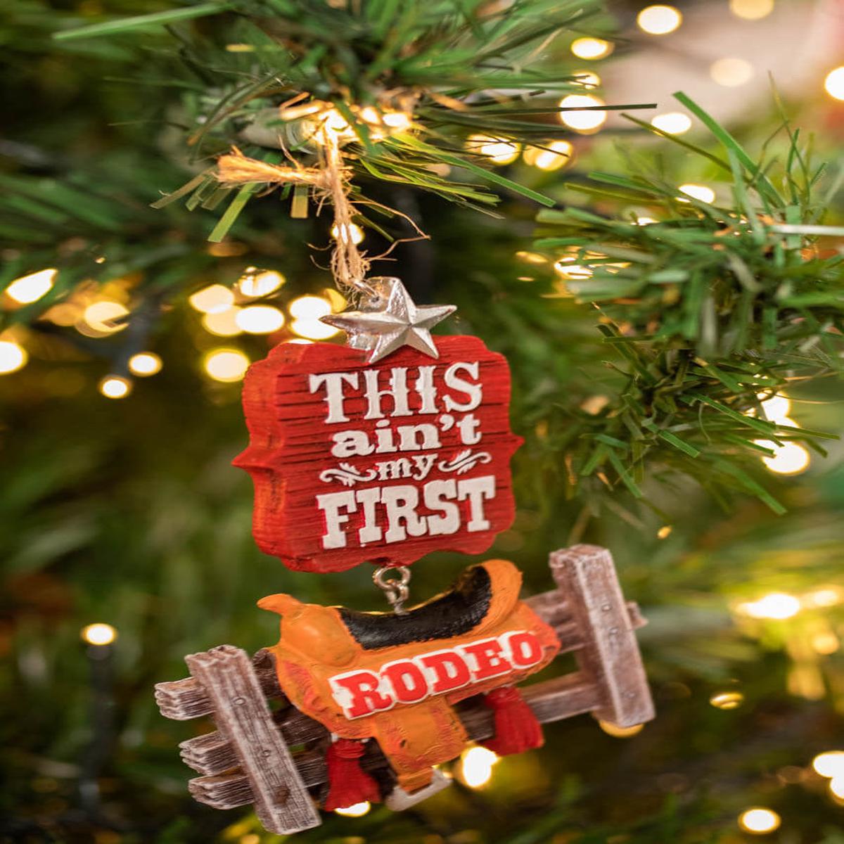 This Aint My First Rodeo Ornament