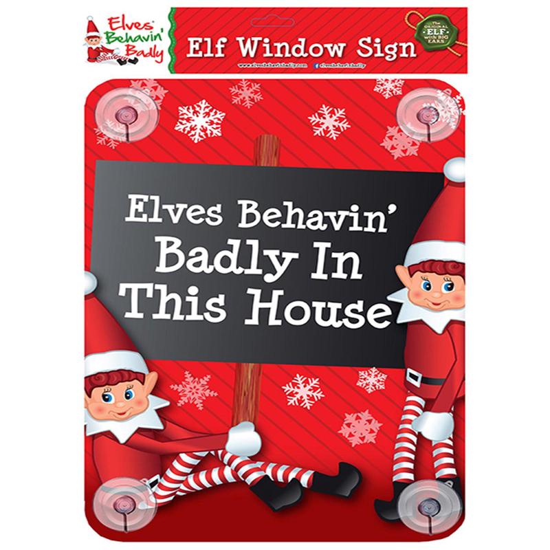 Elves behaving badly in this house - Elf window sign