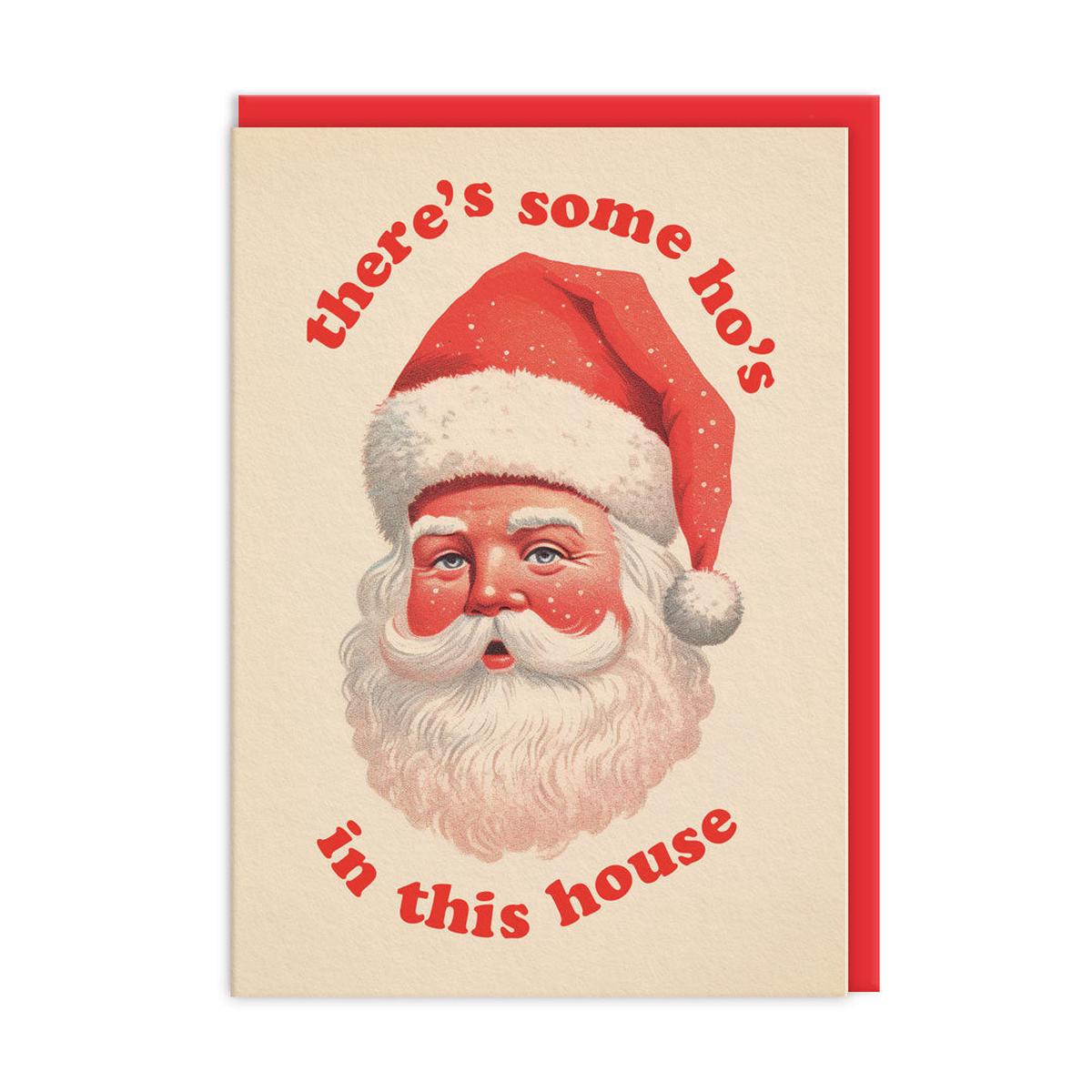 There's Some Ho's In This House Greeting Card